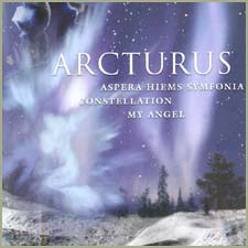 ARCTURUS - Aspera Hiems Symfonia / Constellation / My Angel