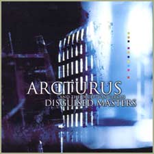ARCTURUS AND THE DECEPTION CIRCUS - Disguised Masters